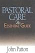 Pastoral Care: An Essential Guide (Essential Guide (Abingdon Press))