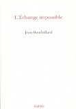L'Echange impossible