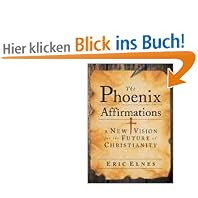 The Phoenix Affirmations: A New Vision for the Future of Christianity