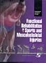 Functional Rehabilitation of Sports and Musculoskeletal Injuries