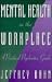 Books : Mental Health in the Workplace: A Practical Psychiatric Guide