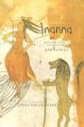 Inanna: From the Myths of Ancient Sumer