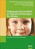 P&auml;dagogische Qualit&auml;t in Tageseinrichtungen f&uuml;r Kinder - Ein nationaler Kriterienkatalog - Bernd Groot-Wilken