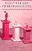 Sculpture and Its Reproductions (Critical Views)