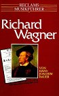 Reclams Musikf�hrer, Richard Wagner - Hans-Joachim Bauer