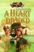 A Heart Divided (Battles of Destiny Series)