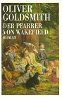 Produkt-Bild: Der Pfarrer von Wakefield. Goldmann Klassiker mit Erl&auml;uterungen