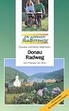 Donauradweg. Von Passau bis Wien. Die schönsten Radfernwege