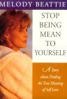 Stop Being Mean to Yourself: A Story About Finding The True Meaning of Self-Love