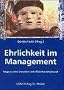 Ehrlichkeit im Management: Wege zu einer sinnvollen und effizienten Arbeitswelt