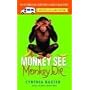 Monkey See, Monkey Die: A Reigning Cats & Dogs Mystery (Reigning Cats & Dogs Mysteries)