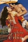 Die sch&ouml;ne Erbin - Gaelen Foley