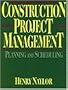 Construction Project Management: Planning and Scheduling (Trade, Technology & Industry)