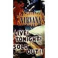 Nirvana, Live Tonight Sold Out