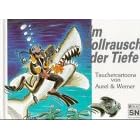 Im Vollrausch der Tiefe. Tauchercartoons