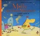 Molly, die kleine Monsterin schl�ft nicht in ihrem Bett. ( Ab 3 J.)