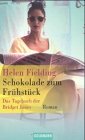 Produkt-Bild: Schokolade zum Fr&uuml;hst&uuml;ck. Das Tagebuch der Bridget Jones.