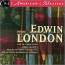 Edwin London: Day of Desolation/Brass Quintet/Psalms of These Days/Dream Thing on Biblical Episodes