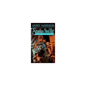 The Stainless Steel Rat Wants You! (Stainless Steel Rat, Book 3) by Harry Harrison