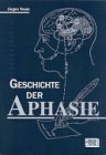 Die Geschichte der Aphasie