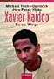 Xavier Naidoo: Seine Wege
