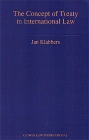The Concept of Treaty in International Law (Developments in International Law) (Legal Aspects of International Organization)