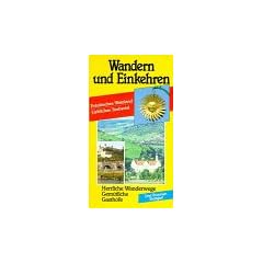 Wandern und Einkehren, Bd.17, Fr�nkisches Weinland, Liebliches Taubertal: Herrliche Wanderwege. Gem�tliche Gasth�fe. Das Maintal von Volkach bis Wertheim. Das Taubertal von Wertheim bis Rothenburg