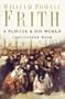 William Powell Frith: A Painter & His World