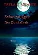 Schattenj�ger der Dunkelheit: Roman