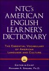 NTC's American English Learners Dictionary. Thr Essential Vocabulary of American Language and Culture.