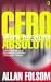 Cero absoluto (Spanish Edition)