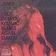 I Got Dem Ol' Kozmic Blues Again Mama!