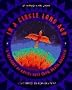 In a Circle Long Ago: A Treasury of Native Lore from North America: (Native American; ALA Notable Book)