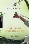 Der Krieg und die Liebe - Atiq Rahimi