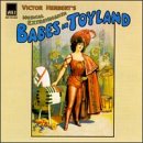 Babes In Toyland: Victor Herbert s Musical Extravaganza