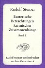 Esoterische Betrachtungen karmischer Zusammenh�nge. Taschenbuchausgabe: Esoterische Betrachtungen karmischer Zusammenh�nge II: Siebzehn Vortr�ge, ... zwischen dem 6. April und 29. Juni 1924: BD 2