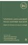 Writing and Ancient Near East Society: Essays in Honor of Alan Millard (Library Hebrew Bible/Old Testament Studies)
