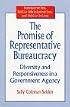 The Promise of Representative Bureaucracy: Diversity and Responsiveness in a Government Agency (Bureaucracies, Public Administration and Public Policy)