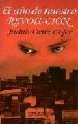 El Ano De Nuestra Revolucion / the Year of Our Revolution: Cuentos Y Poemas / Stories and Poems