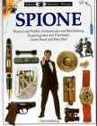 Produkt-Bild: Spione. Wanzen und Waffen, Geheimcodes und Beschattung, Doppelagenten und &Uuml;berl&auml;ufer, James Bond und Mata Hari