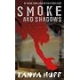 Smoke and Shadows