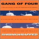 'Shrinkwrapped' by Gang of Four (released 5/2004), from $3 'Shrinkwrapped' by Gang of Four (released 5/2004), from $3