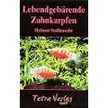 Lebendgeb�rende Zahnkarpfen: Fische f�r Anf�nger und Experten