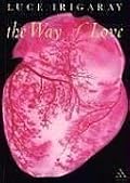 The Way Of Love (Athlone Contemporary European Thinkers)