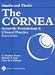 Smolin and Thoft's The Cornea: Scientific Foundations and Clinical Practice