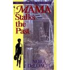 Mama Stalks the Past