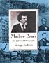 Mathew Brady: His Life and Photographs