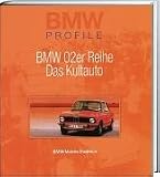 BMW Profile, Bd.3, BMW 02er Reihe, Das Kultauto