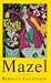 Mazel by Rebecca Goldstein
