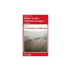 F�hrer zu den Vulkanen Europas, 3 Bde., Bd.2, Deutschland, Frankreich